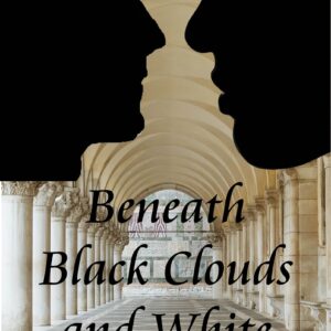 Beneath Black Clouds and White