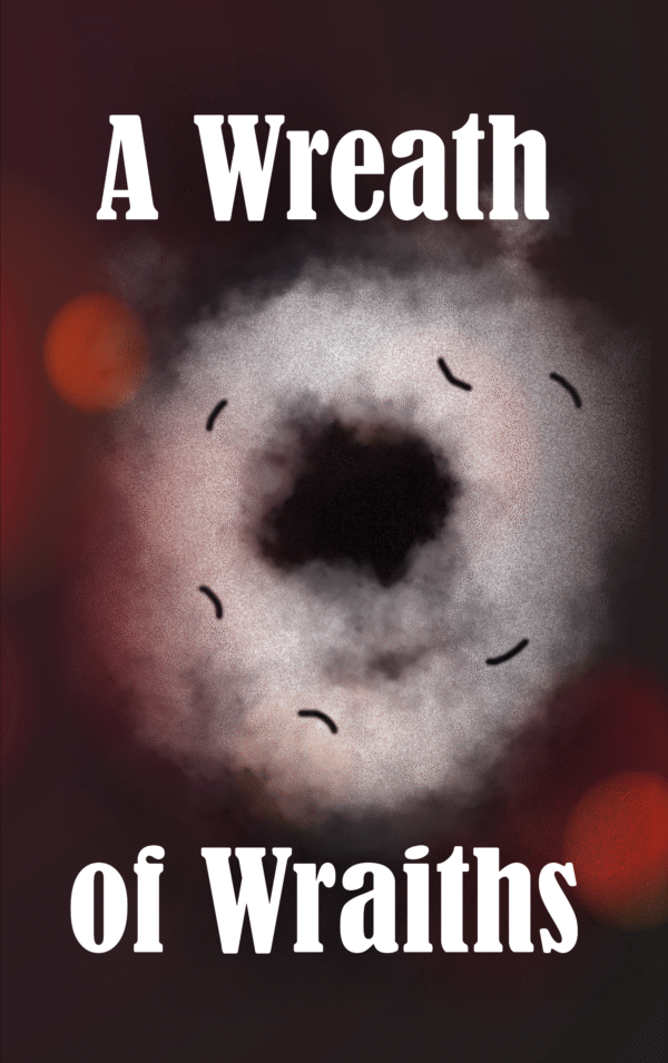 A Wreath of Wraiths