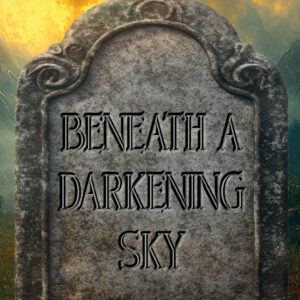 Beneath a Darkening Sky by Judith Crow PREORDER