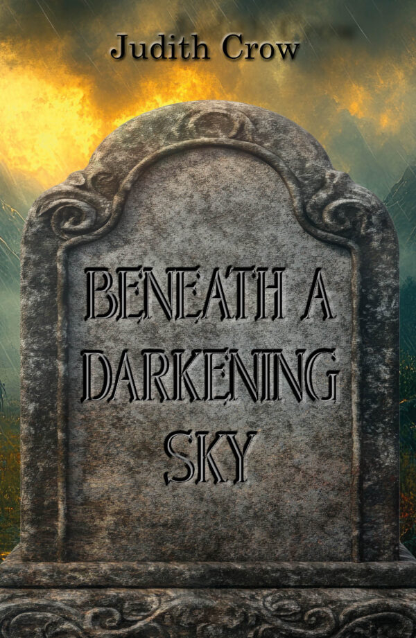 Beneath a Darkening Sky by Judith Crow PREORDER